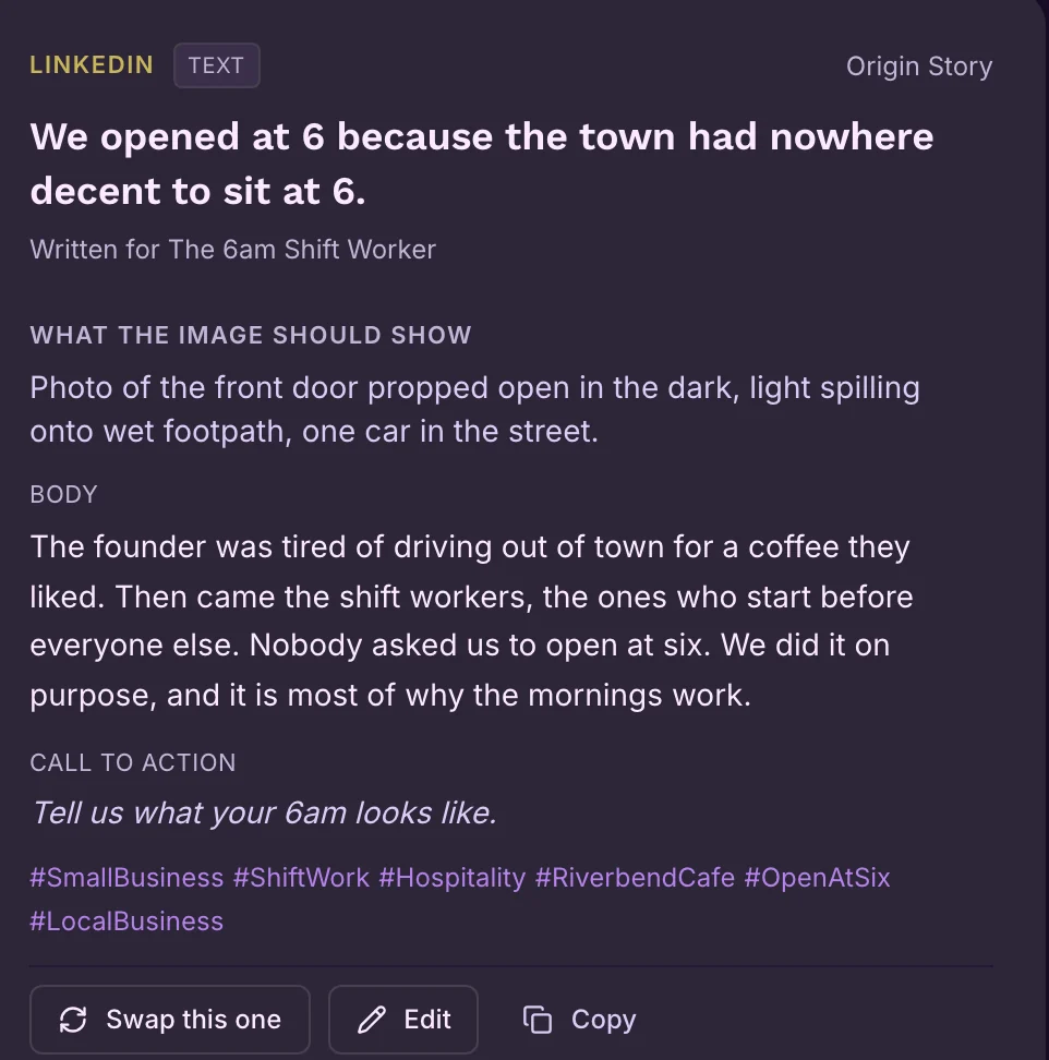 A generated post idea for LinkedIn using the Origin Story framework. The hook reads: We opened at 6 because the town had nowhere decent to sit at 6. Below it, a note on what the image should show, the body copy, a call to action reading Tell us what your 6am looks like, and six hashtags.